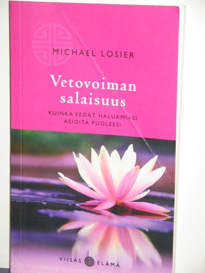 Michael Losier : Vetovoiman salaisuus  Kuinka vedät haluami