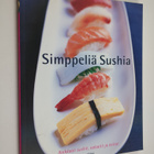 Simppeliä sushia : raikkaat sushit, salaatit ja keitot - pikkukuva 1