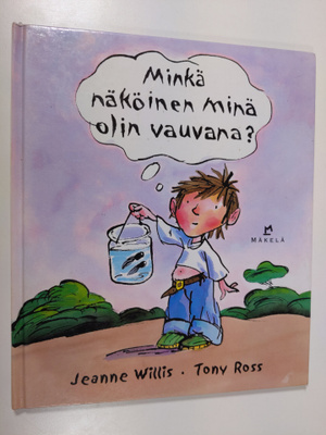 Jeanne Willis : Minkä näköinen minä olin vauvana