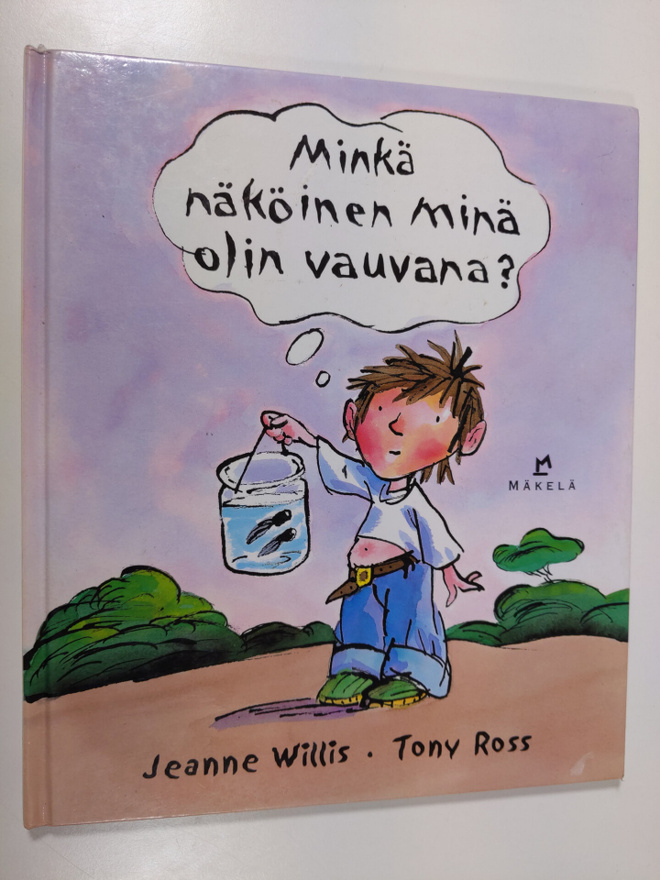 Jeanne Willis : Minkä näköinen minä olin vauvana
