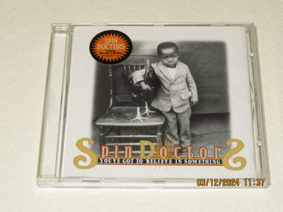 *CD* SPIN DOCTORS You've Got To Believe In Something