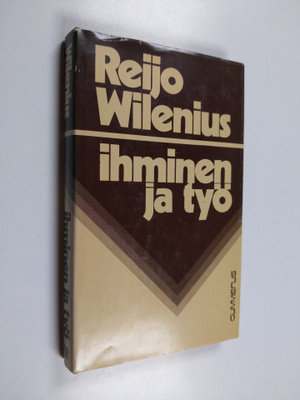 Reijo Wilenius : Ihminen ja työ : esitutkimus (signeeratt...