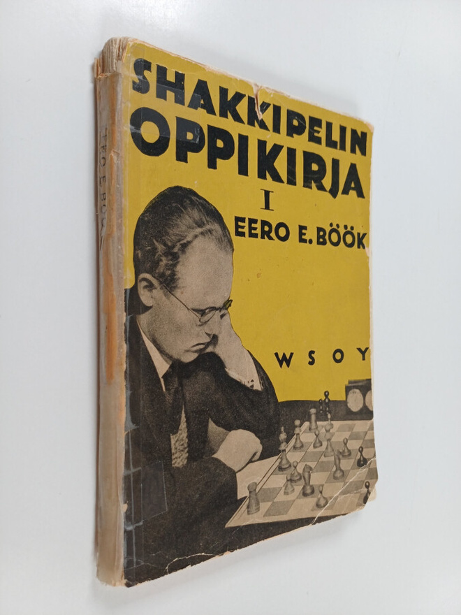 Eero E. Böök : Shakkipelin oppikirja 1 : säännöt, aloituk...