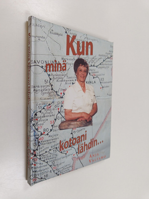 Anja Valtamo : Kun minä kotoani lähdin