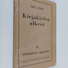 Arvi Sipola : Kirjakielen alkeet : kansakoulun kielioppi ... - pikkukuva 1