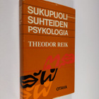 Theodor Reik : Sukupuolisuhteiden psykologia - pikkukuva 1