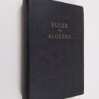 Leonhard Euler : Vollständige Anleitung zur Algebra - pikkukuva 1