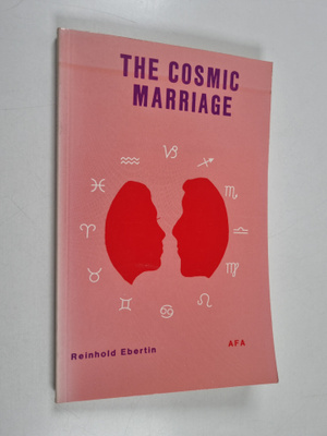 Reinhold Ebertin : Cosmic Marriage