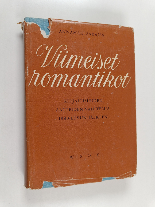 Annamari Sarajas : Viimeiset romantikot : kirjallisuuden ...