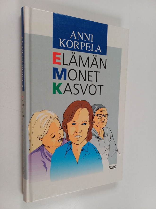 Anni Korpela : Elämän monet kasvot
