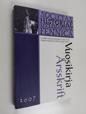 Suomen kirkkohistoriallisen seuran vuosikirja 2007 = Fins...