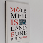 Rune Ruhnbro : Möte med Island : ett hem i Nordatlanten - pikkukuva 1