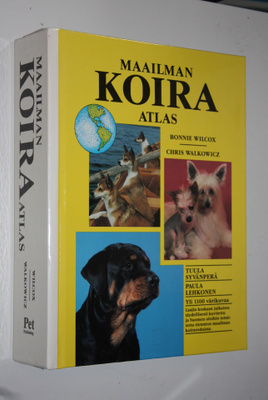 Bonnie Wilcox : Maailman koira-atlas