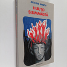 Arthur Janov : Huuto sisimmästä : primaaliterapia : vapaa... - pikkukuva 1