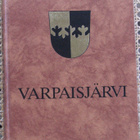 Marjatta ja Pekka Haara (t.): Varpaisjärvi. 346 s. - pikkukuva 1