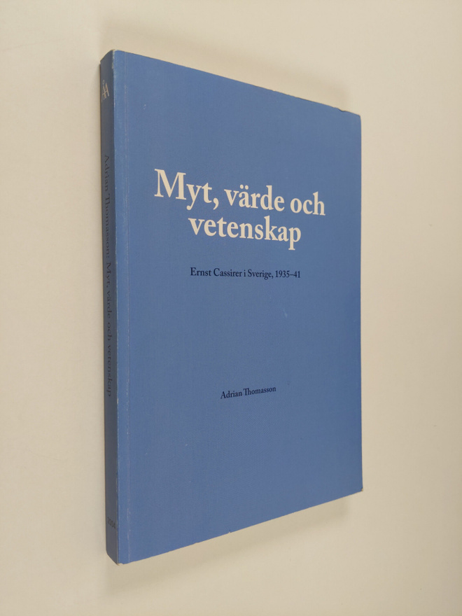 Adrian Thomasson : Myt, värde och vetenskap - Ernst Cassi...