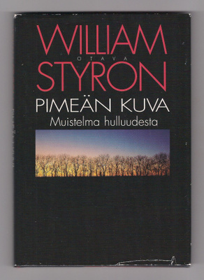 Styron: Pimeän kuva - Muistelmia hulluudesta