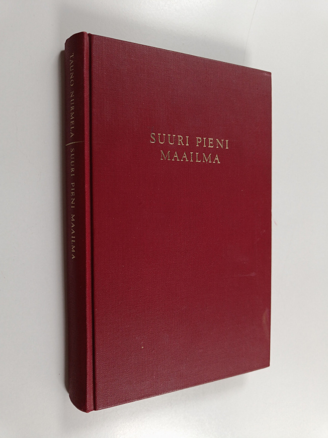 Tauno Nurmela : Suuri pieni maailma