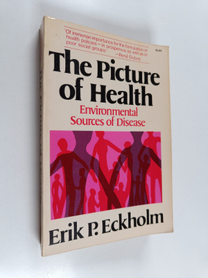 Erik P. Eckholm : The Picture of Health - Environmental S...