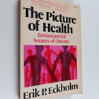 Erik P. Eckholm : The Picture of Health - Environmental S... - pikkukuva 1