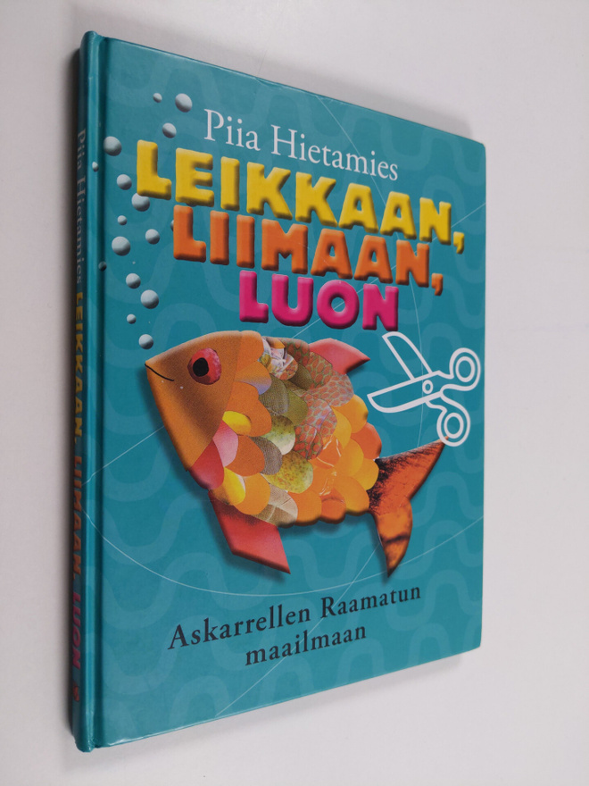Piia Hietamies : Leikkaan, liimaan, luon : askarrellen Ra...