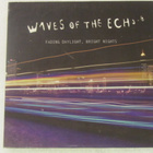 Waves Of The Echo • Fading Daylight, Bright Nights PROMO CD - pikkukuva 1