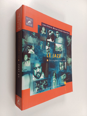 Lewis Porter ym. : Le jazz des origines a nos jours