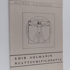 Markku Heikkinen : Erik Ahlmanin kulttuurifilosofia - pikkukuva 1