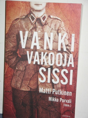 Mikko Porvali : VANKI VAKOOJA SISSI Matti Putkinen