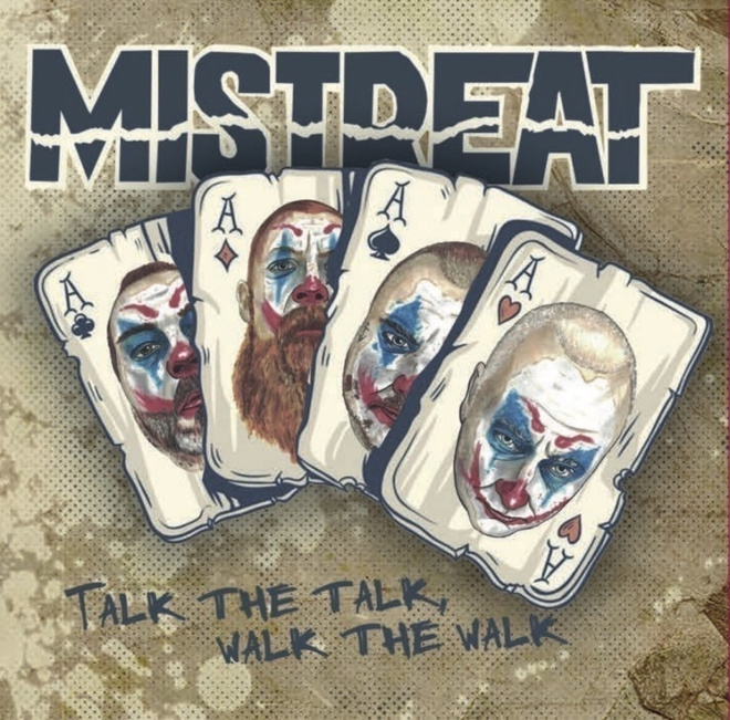 Mistreat: Talk the talk, walk the walk - CD