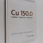 Cu 150.0 Tradition * Expertise * Innovation : 1866-2016 T... - pikkukuva 1
