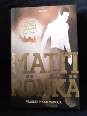Matti Rönkä: Väärän maan vainaja