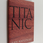 Jaan Kaplinski : Titanic - pikkukuva 1