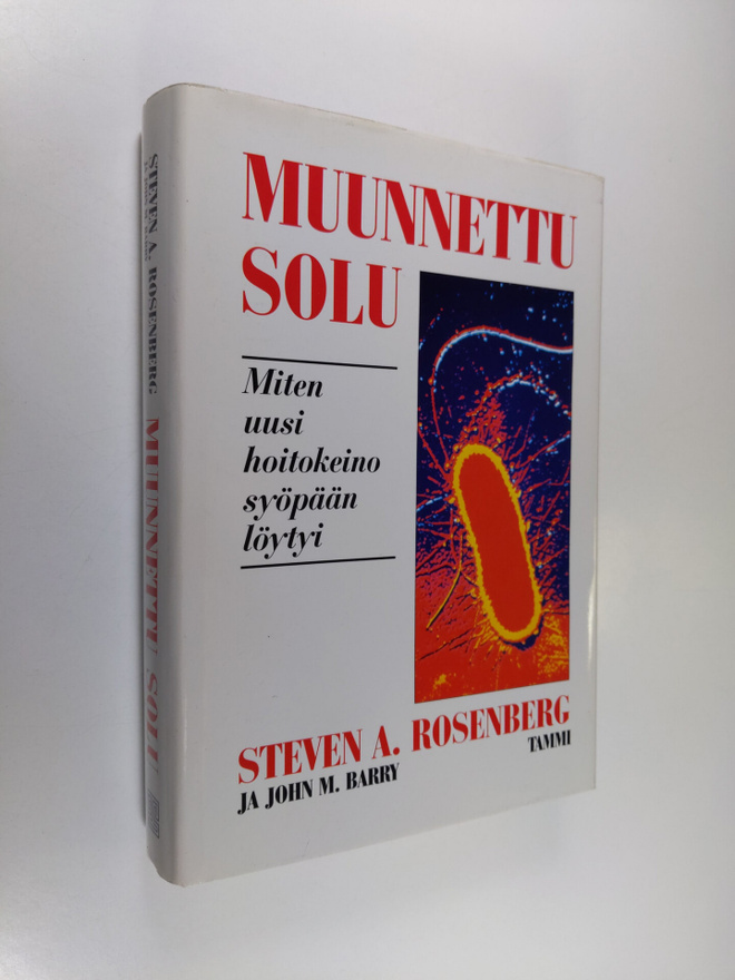 Steven A. Rosenberg : Muunnettu solu : miten mullistava h...
