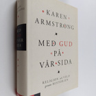 Karen Armstrong : Med Gud på vår sida : religion och våld... - pikkukuva 1