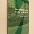 Erja T. M. Ruohomaa : The Mobility of Radio Listening - T... - pikkukuva 1