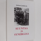 Juhani Jaakkola : Suuntaa ja synergiaa : rehtorin puheita... - pikkukuva 1