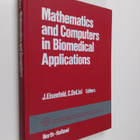 Jerome Eisenfeld ym. : Mathematics and Computers in Biome... - pikkukuva 1
