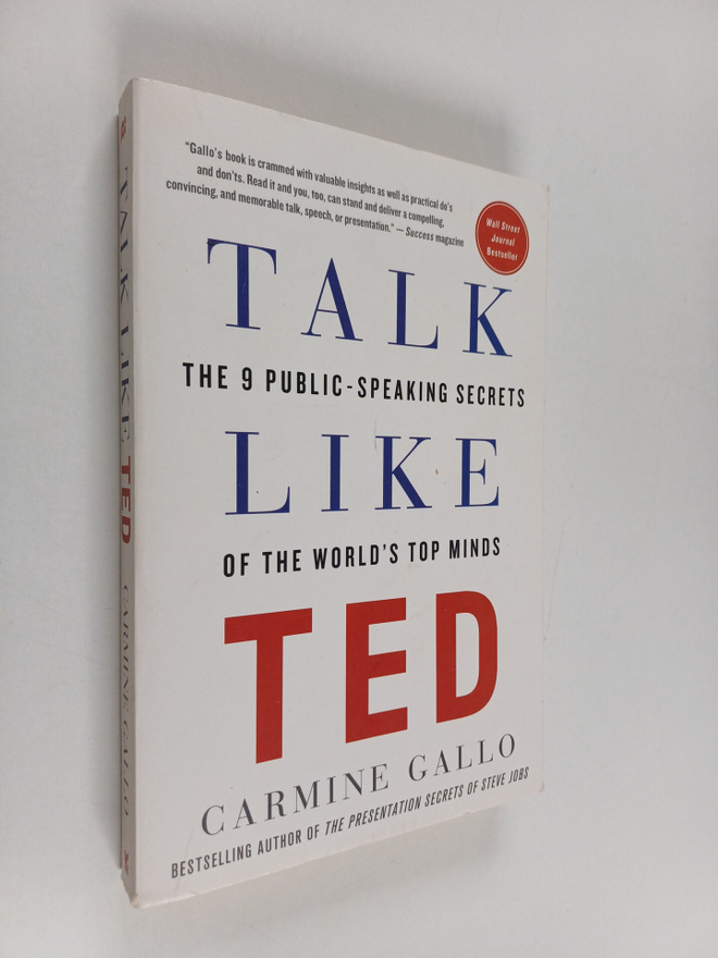 Carmine Gallo : Talk Like TED : The 9 Public-Speaking Sec...