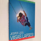 Jesper Juul : Viisas lapsesi : kohti perheen uutta arvopo... - pikkukuva 1