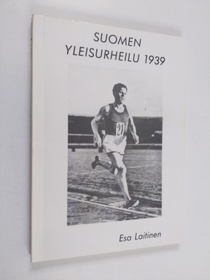 Esa Laitinen : Suomen yleisurheilu 1939