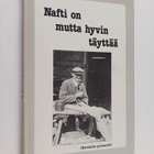 Nafti on mutta hyvin täyttää : (kurulaista perinnettä) - pikkukuva 1