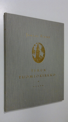 Juhani Rinne : Turun tuomiokirkko : professori Juhani Rin...