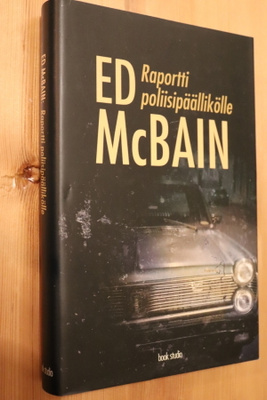 Ed McBain : Raportti poliisipäällikölle (1.p. 2003)