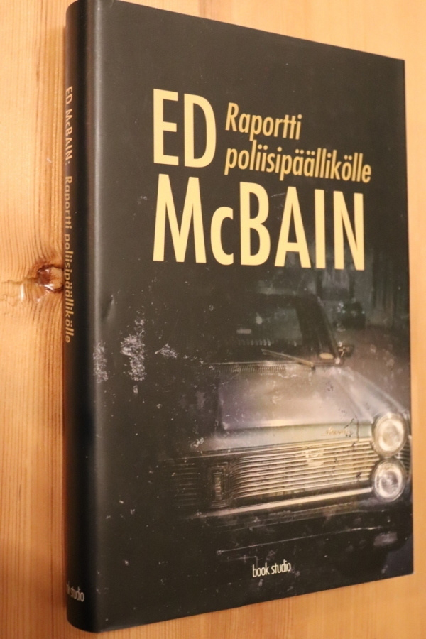 Ed McBain : Raportti poliisipäällikölle (1.p. 2003)