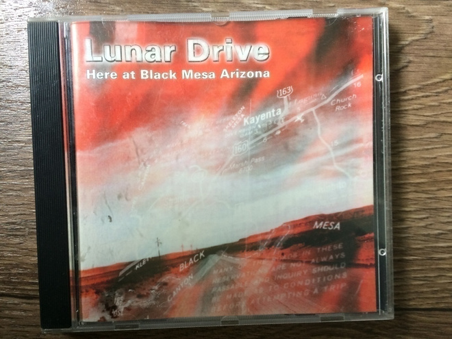 LUNAR DRIVE: HERE AT BLACK MESA ARIZONA CD 1996