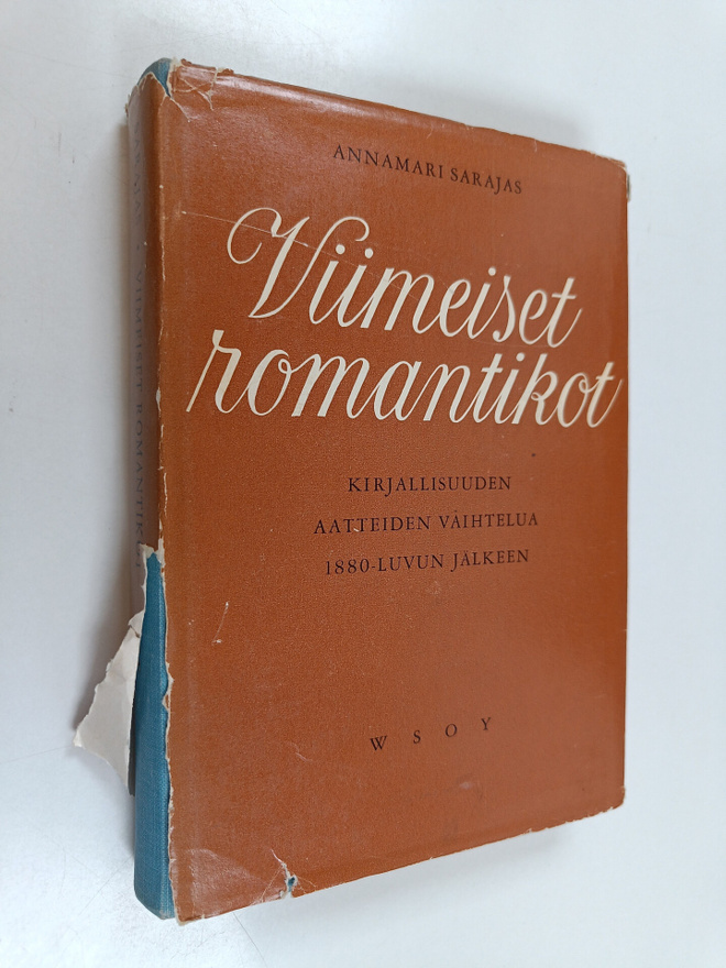 Annamari Sarajas : Viimeiset romantikot : kirjallisuuden ...