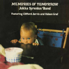 JUKKA SYRENIUS BAND :: MEMORIES OF TOMORROW :: VINYYLI LP - pikkukuva 1