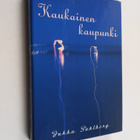 Jukka Sahlberg : Kaukainen kaupunki - pikkukuva 1