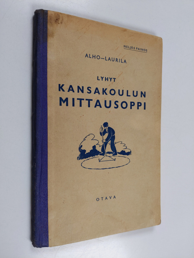 August Alho ym. : Lyhyt kansakoulun mittausoppi askartelu...